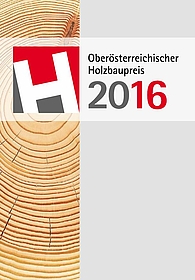Katalog Österreichischer Holzbaupreis 2016